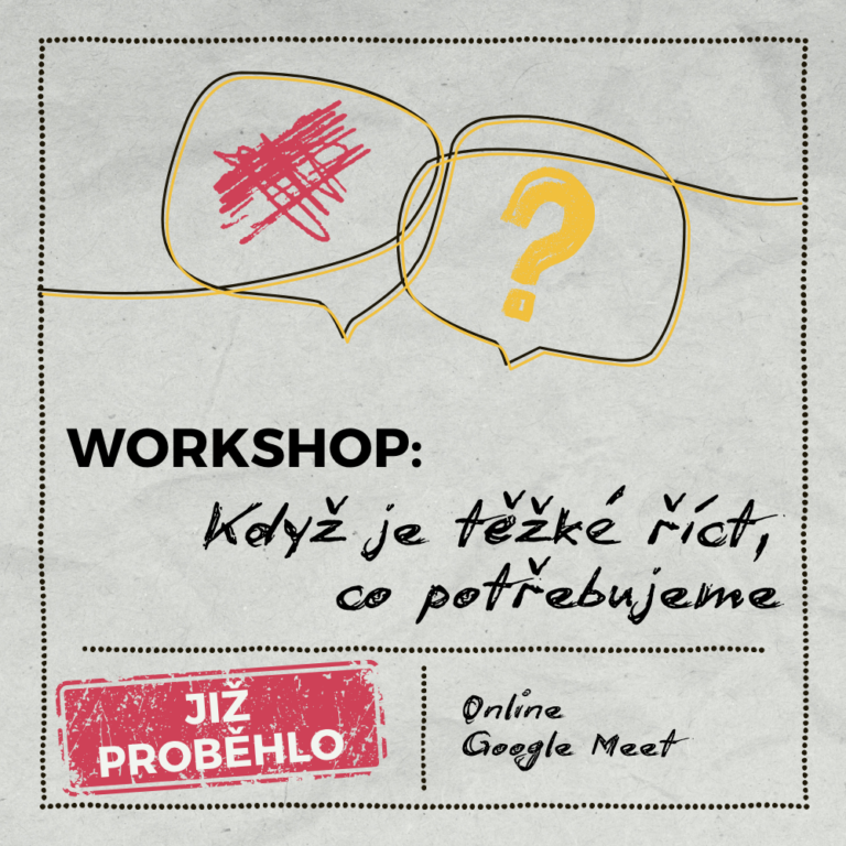 Workshop: Když je těžké říct, co potřebujeme