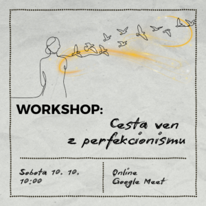 Workshop: Cesta ven z perfekcionismu