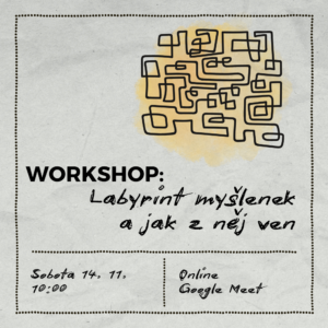 Labyrint myšlenek a jak z něj ven